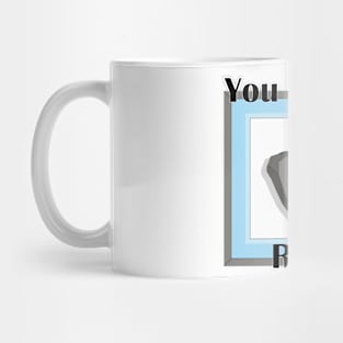 You are my rock Mug